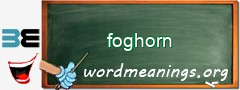 WordMeaning blackboard for foghorn